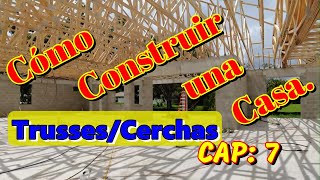 Cómo construir una casa TrussesCerchas [upl. by Eihtur]