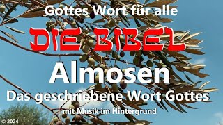 Almosen • Das geschriebene Wort Gottes mit Musik im Hintergrund [upl. by Akimak]