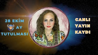 28 Ekim 2023  Boğa Burcu  Ay Tutulması  Youtube Canlı Yayın [upl. by Issor802]