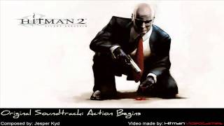 Hitman 2 Silent Assassin Original Soundtrack  Action Begins [upl. by Sukramed]