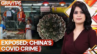 China’s Covid Crime and Sinister CoverUp Exposed  Shocking New Report  Gravitas  World News [upl. by Eserahs261]