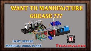 Grease Plant 10MTShift Manufactured by Frigmaires Mumbai India [upl. by Ravi]