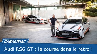 Présentation Audi RS6 GT  la course dans le rétro [upl. by Ambrosi]