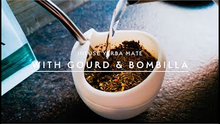 Infuse Yerba Mate with Gourd and Bombilla [upl. by Nathan]