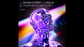 Ákos Győrfy amp Kelle  Whatever Future Holds [upl. by Adnim]