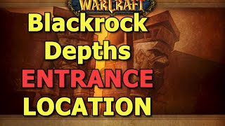 WoW blackrock depths Dungeon Entrance Location [upl. by Ailelc283]