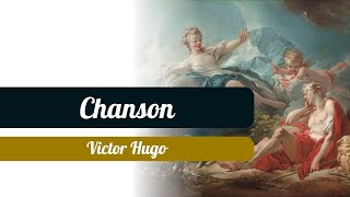 Chanson  Victor Hugo  Poème  Les Contemplations [upl. by Nhguaval]