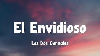 Los Dos Carnales  El Envidioso Letra [upl. by Yahsel]