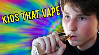 KIDS THAT VAPE [upl. by Mackler]