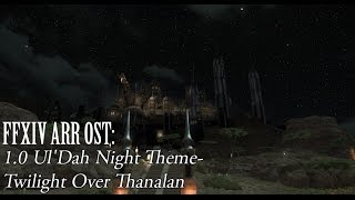 FFXIV OST Uldah Night Theme 10  Twilight Over Thanalan [upl. by Soneson]