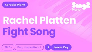 Rachel Platten  Fight Song Lower Key Piano Karaoke [upl. by Bovill]