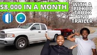 HOW WE MADE 8000 IN A MONTH WITH A PICKUP TRUCK AND TRAILER [upl. by Leohcin]