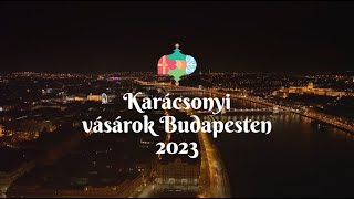 Magyarország Csodái  Karácsonyi vásárok Budapesten 2023 [upl. by Michele]