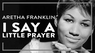 Aretha Franklin  I Say A Little Prayer Official Lyric Video [upl. by Wilfreda216]