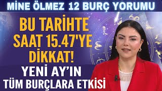 BU TARİHTE SAAT 1547YE DİKKAT YENİ AYIN TÜM BURÇLARA ETKİSİ [upl. by Atinahs]