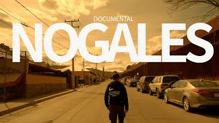 Nogales Sonora Documental 1era Parte [upl. by Petrick78]