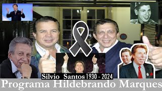 Hildebrando Marques  Silvio Santos 1930  2024 [upl. by Badger54]