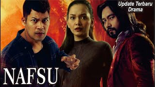 Sinopsis Drama Nafsu Full Episode [upl. by Lleunamme]