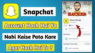 Snapchat Hack Hai Ya Nahi Kaise Pata Karen  How To Check If Snapchat Account Is Hacked  Hindi 2022 [upl. by Agler]