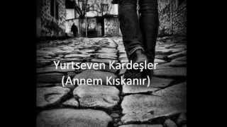 Yurtseven Kardeşler  Annem Kıskanır [upl. by Anidualc]