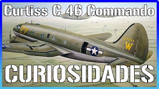 ✈️​Curiosidades del Curtiss C 46 Commando✈️​ [upl. by Gretal]