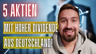 5 Top Dividenden Aktien aus Deutschland mit hoher Dividende🔥💰6 bis 23 Rendite💰🚀 [upl. by Tannen]