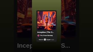 Inception The Song [upl. by Bibbye89]