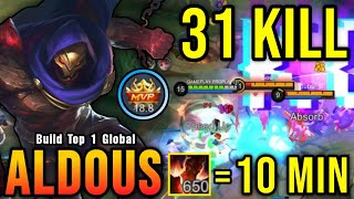 31 Kills New Offlane Build Aldous 650 Stack in 10 Minutes  Build Top 1 Global Aldous  MLBB [upl. by Neerihs]