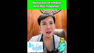 Nebulizer or Inhaler Ano Mas maganda [upl. by Prisca904]