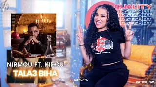 Nirmou  Tala3 biha ft Kibou  VATOREACTION ♕♊ [upl. by Anastasie975]