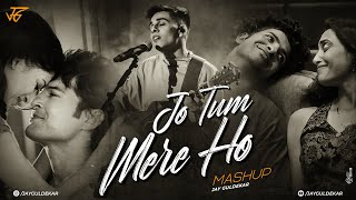 Jo Tum Mere Ho Mashup  Jay Guldekar  Anuv Jain  Mann Mera  Saajna [upl. by Kciredorb]