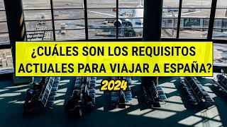 ¿Cuáles son los REQUISITOS para VIAJAR a ESPAÑA en el 2024  Actualización febrero [upl. by Ainos]