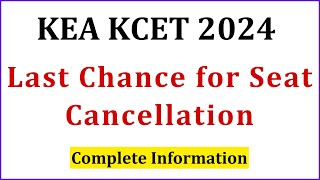 KEA KCET 2024  Last Chance for Seat Cancellation KCET 2024  Last Date for Seat Cancellation KCET [upl. by Henrique]