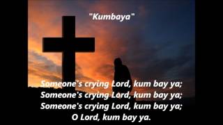 KUMBAYA MY LORD Kum Ba Ya Lyrics Words text African Spiritual sing along song not Baez Odetta Seeger [upl. by Eenot]