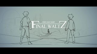 quotFinal Waltzquot  Dream SMP Animation [upl. by Ahseei]