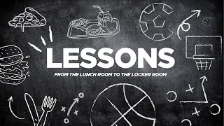 Lessons From The Lunchroom To The Locker Room [upl. by Tongue]