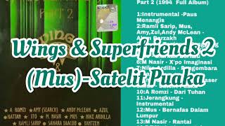 Wings amp Superfriends 2MusSatelit Puaka [upl. by Odnanref]