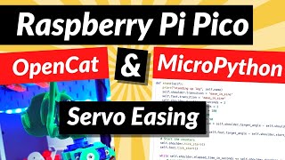 Raspberry Pi Pico OpenCat and MicroPython Servo Easing [upl. by Niveek]