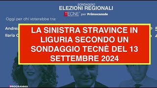 LA SINISTRA STRAVINCE IN LIGURIA SECONDO UN SONDAGGIO TECNÈ DEL 13 SETTEMBRE 2024 [upl. by Nwahsear]