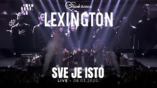 Lexington  Sve je isto  LIVE  08032020 Stark Arena [upl. by Chew]