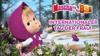 Mascha und der Bär  Internationaler Tag der Frau 🌷 [upl. by Idnew]