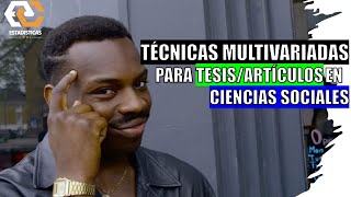 📊🧠Técnicas Multivariadas para TesisArtículos en Ciencias Sociales 🔥investigación estadisticas [upl. by Almap965]