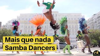 ★Mais que nada OI BRASIL ★ AUTHENTIC SAMBA ★ London Based  Top Samba Dancers amp Shows for​ hire [upl. by Narol285]