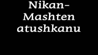 NikanMashten atushkanu [upl. by Engleman]