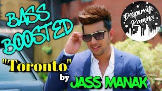 Jass Manaks Toronto  Bass Boosted  Geet MP3  Use headphones for better experience [upl. by Agatha308]