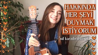 Hakkında her şeyi duymak istiyorum  Yaren Özaydın ukulele cover [upl. by Drida]