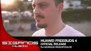 Dj Giorgos Reisopoulos Present HUAWEI FreeBuds 4 [upl. by Dewhirst248]