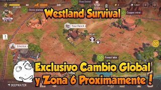 Westland Survival Exclusivo Cambio Global y Zona 6 Proximamente [upl. by Aanas193]