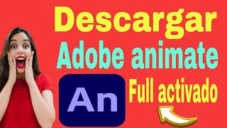 💻DESCARGAR ADOBE ANIMATE 2024 FULL ACTIVADO quotpreuba gratis anímate [upl. by Goldsmith946]