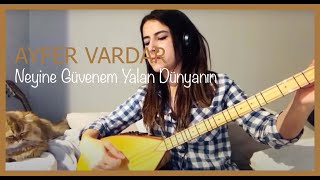 Ayfer Vardar  Neyine Güvenem Yalan Dünyanın [upl. by Naujek]